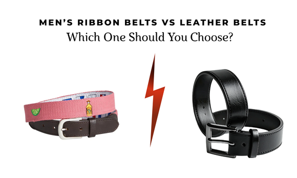 Men’s Ribbon Belts vs Leather Belts: Which One Should You Choose?